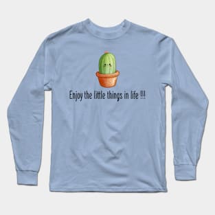 Enjoy The Little Things In Life | Cute cactus Long Sleeve T-Shirt